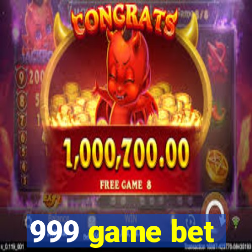 999 game bet